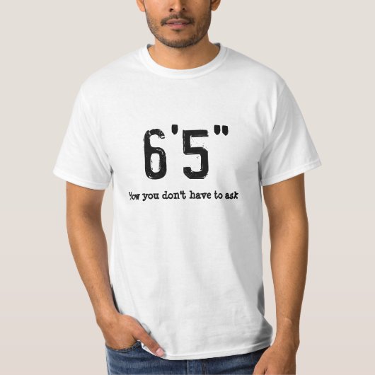 Tall Guy Funny T-Shirt (Voorkant)