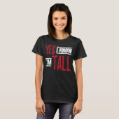 Tall Person Ja, ik weet dat ik groot ben T-shirt (Voorkant volledig)