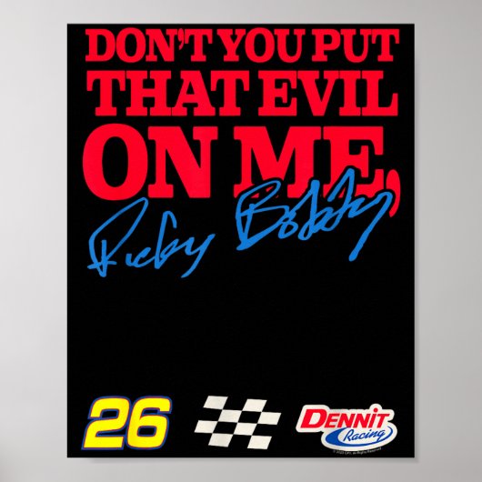 Talladega Nights Don't Put That Evil On Me Funny M Poster (Voorkant)