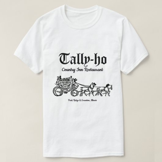 Tally-Ho Restaurant, Park Ridge & Evanston, IL T-shirt (Design voorkant)
