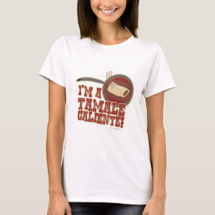 Tamale Caliente Funny Food Cartoon Slogan T-shirt