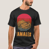 Tamale Lover Tamales Gift Mexican Food Tacos Nacho T-shirt (Voorkant)