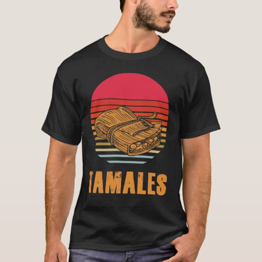 Tamale Lover Tamales Gift Mexican Food Tacos Nacho T-shirt (Voorkant)