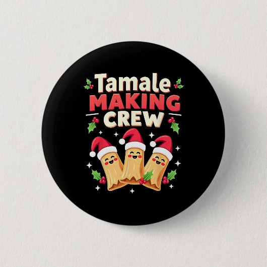 Tamale maakt crew Tamale seizoen grappig Mexicaans Ronde Button 5,7 Cm (Voorkant)