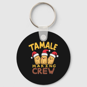 Tamale maakt crew Tamale seizoen grappig Mexicaans Sleutelhanger