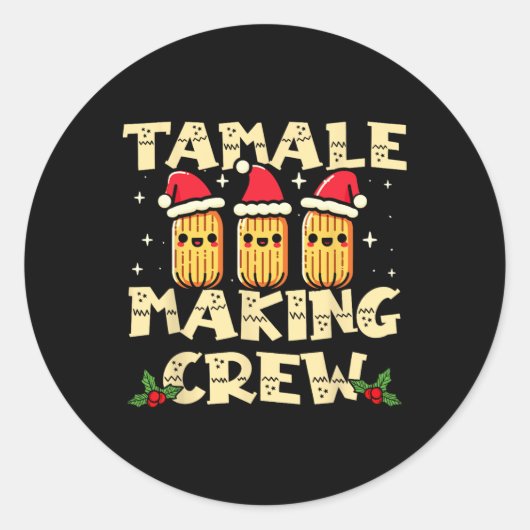 Tamale Making Crew Tamale Seizoen Leuk Mexicaans C Ronde Sticker (Voorkant)