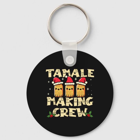 Tamale Making Crew Tamale Seizoen Leuk Mexicaans C Sleutelhanger (Voorkant)