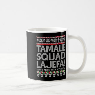 Tamale Squad La Jefa niet knoeien met mijn masa Koffiemok