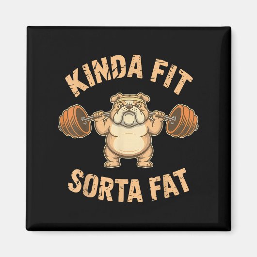 Tamelijk Fit Enigszins Vet - Grappige Gym Hond Gew Magneet (Voorkant)