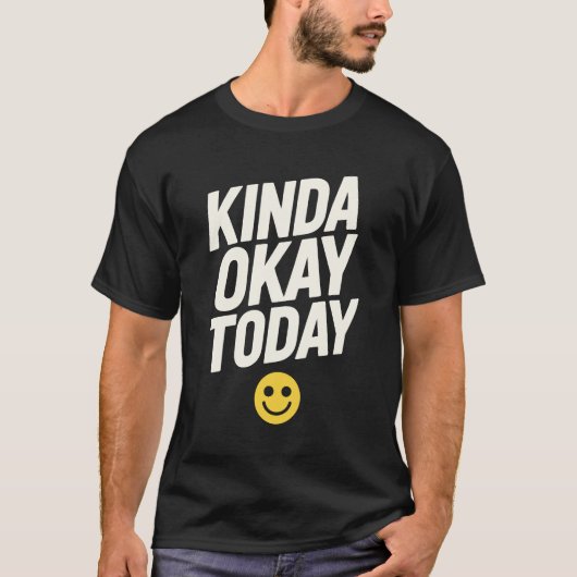 Tamelijk Oké Vandaag | Mentale Gezondheid T-shirt (Voorkant)