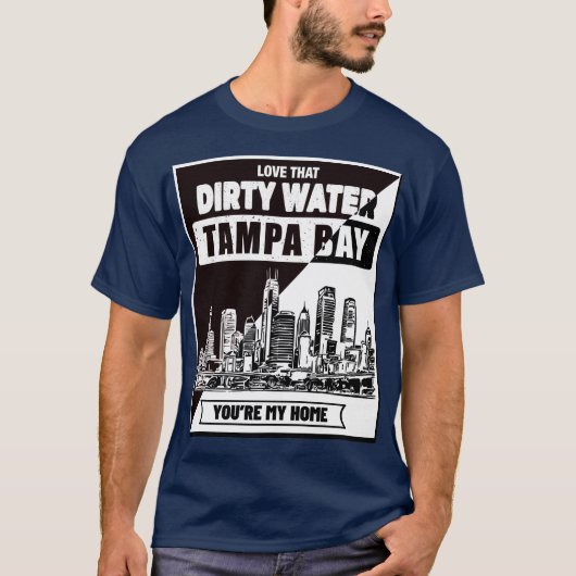 Tampa Bay Je bent mijn Home_B&WT-Shirt T-shirt (Voorkant)