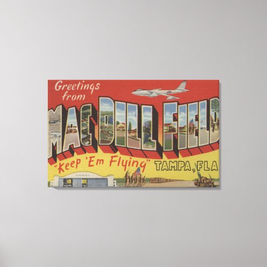Tampa, Florida - Groeten uit Mac Dill Field Canvas Afdruk (Voorkant)