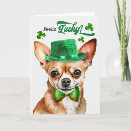 Tan Chihuahua Dog Feelin' Lucky St Patrick's Day Feestdagen Kaart
