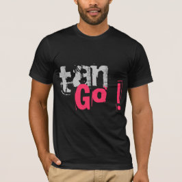 Tan Go! Tango T-shirt