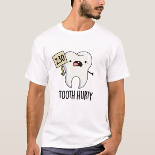 Tand Hurty Grappige Tand Pun T-shirt