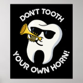 Tand niet je eigen hoorn Dental Puns Dark BG Poster (Voorkant)