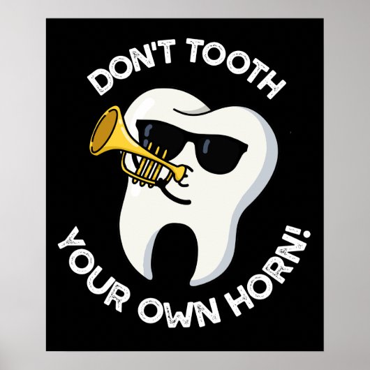 Tand niet je eigen hoorn Dental Puns Dark BG Poster (Voorkant)