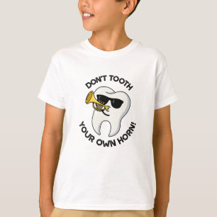 Tand niet je eigen hoorn Grappige tandheelkundige T-shirt