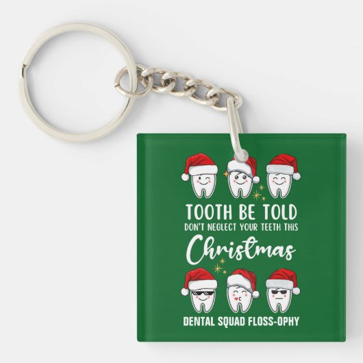 Tand WORDEN VERTELD Tandheelkundige Kerstmis Floss Sleutelhanger (voorkant)