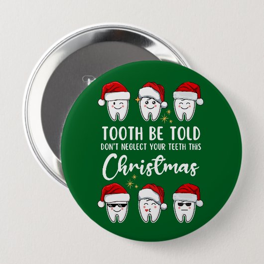 Tand worden verteld tandheelkundige Kerstmis Ronde Button 4,0 Cm (Voorkant /achterkant)