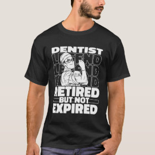 Tandarts Gepensioneerd Tandheelkunde Tandarts T-shirt