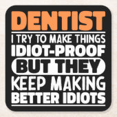 Tandarts Ik probeer dingen grappig te maken zeggen Kartonnen Onderzetters (Voorkant)