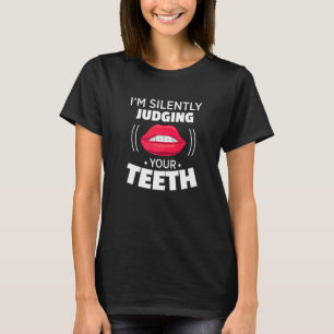 Tandarts Orthodontist Orthodontie-assistent T-shirt