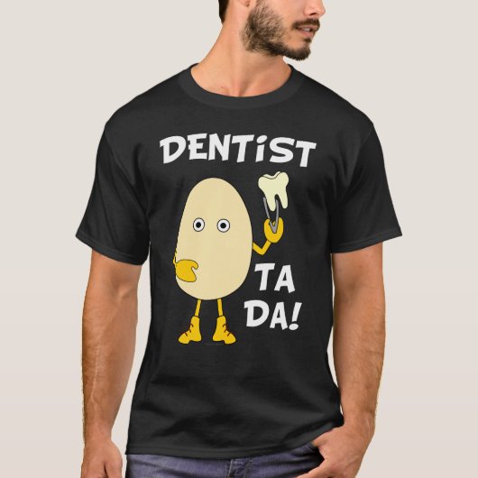 Tandarts Ta Da White Tekst T-shirt (Voorkant)