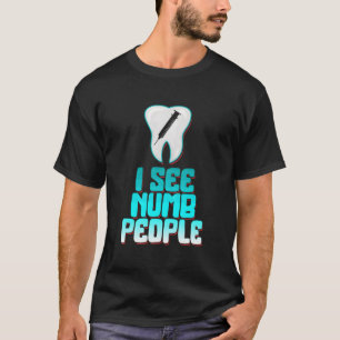 Tandarts Tandheelkundige Assistent Anesthesie T-shirt