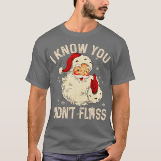 Tandarts Tandheelkundige Kerstman Ik weet dat je n T-shirt