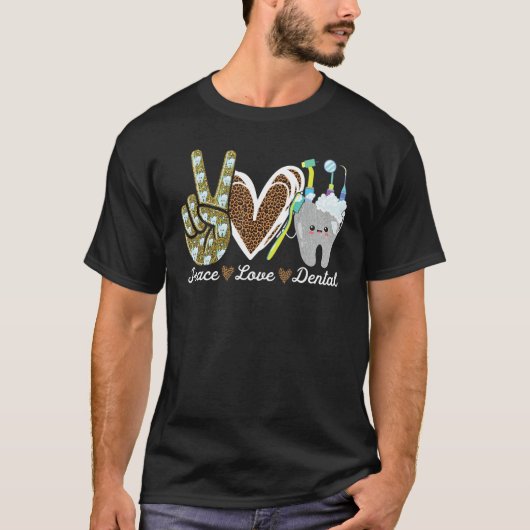 Tandarts Vrede Met Liefde Tandarts Assistent Orale T-shirt (Voorkant)