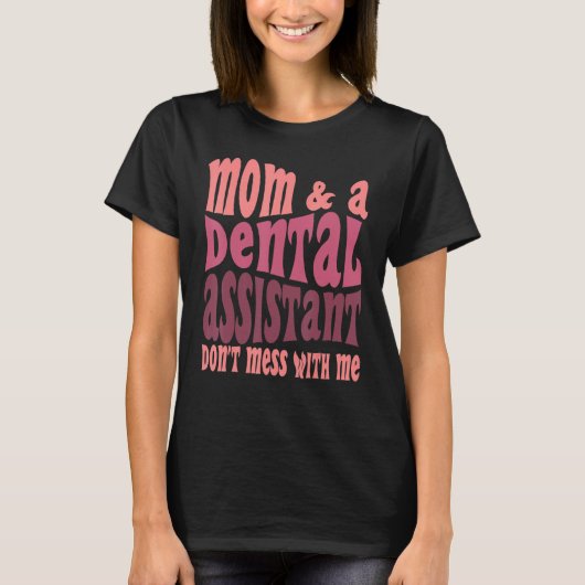Tandartsassistent Moeder Moederdag Grappig T-shirt (Voorkant)