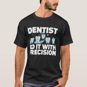 Tandartsen doen het met precisie tandheelkundige t-shirt