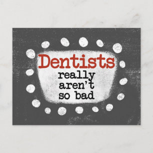 Tandartsen zijn echt niet zo slecht Briefkaart