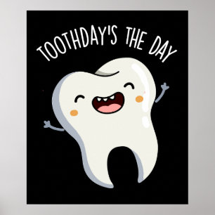 Tanddag Is De Dag Grappige Tand Puns Donkere BG Poster