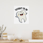 Tanddag Is De Dag Grappige Tand Puns Poster (Keuken)