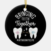 Tanden samenbrengen - Orthodontist Keramisch Ornament (Voorkant)