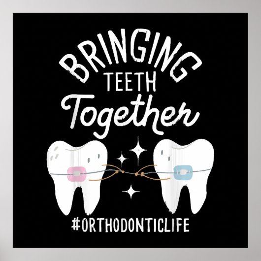 Tanden samenbrengen - Orthodontist Poster (Voorkant)