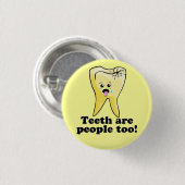 Tanden zijn ook mensen! ronde button 3,2 cm (Voorkant /achterkant)