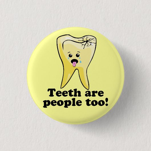 Tanden zijn ook mensen! ronde button 3,2 cm (Voorkant)
