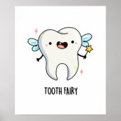 Tandenfee Funny Tooth Pun Poster (Voorkant)
