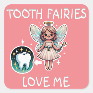 Tandenfeeën houden van me vierkante sticker