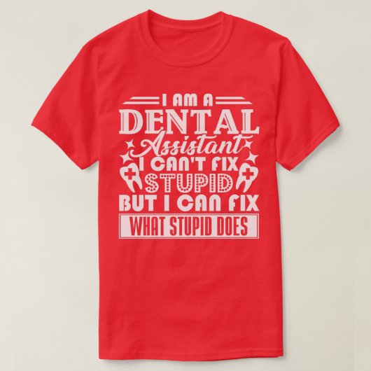 tandheelkundig assistent tandheelkundig assistent t-shirt (Design voorkant)