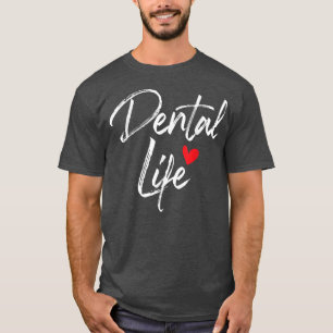 Tandheelkundig levenTandarts Tandheelkunde Tandart T-shirt