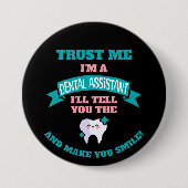 TANDHEELKUNDIGE ASSISTENT Grappig Vertel je de waa Ronde Button 7,6 Cm (Voorkant)