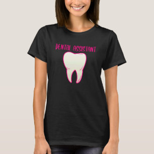 Tandheelkundige assistent tandheelkundige tandheel t-shirt
