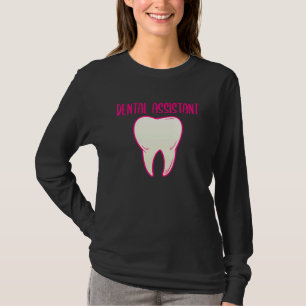 Tandheelkundige assistent tandheelkundige tandheel t-shirt
