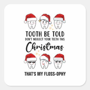 Tandheelkundige Kerst TAND MOET GEZEGD WORDEN Flos Vierkante Sticker