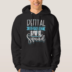 Tandheelkundige receptionist Squad Recepeption Tee Hoodie