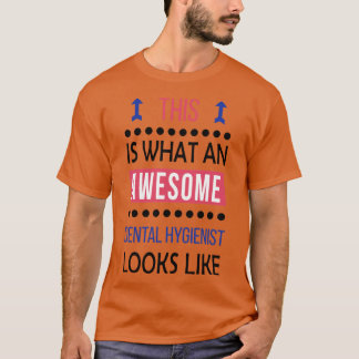 Tandhygiënist Uitstekende Uiterlijk Verjaardag Ker T-shirt